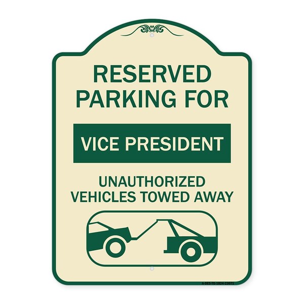 Signmission Reserved Parking for Vice President Unauthorized Vehicles Towed Away Alum, 24" x 18", TG-1824-23071 A-DES-TG-1824-23071 - main